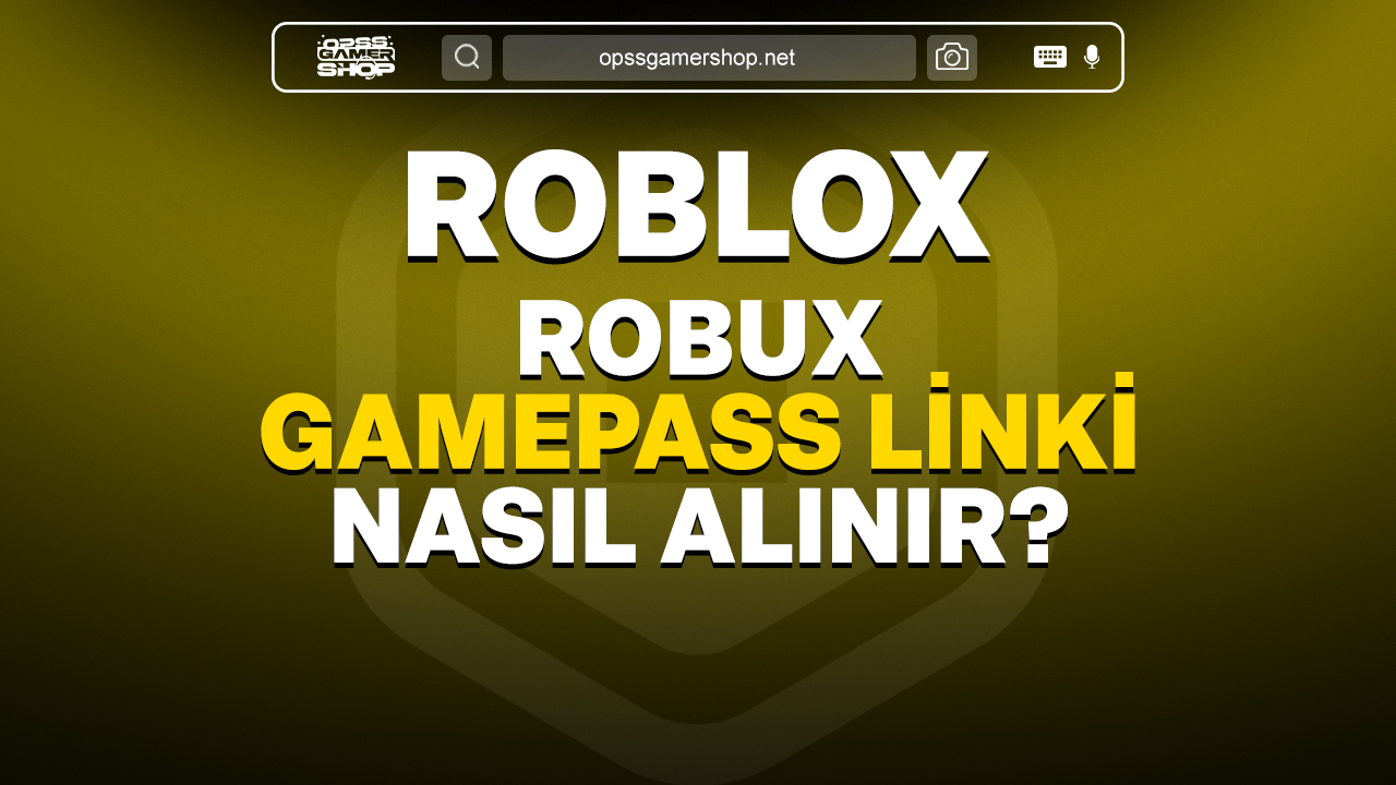 Roblox Robux Gamepass Nasıl Oluşturulur?